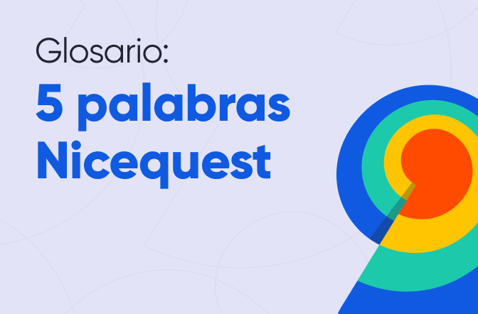 Glosario Nicequest: 5 palabras que deberías conocer
