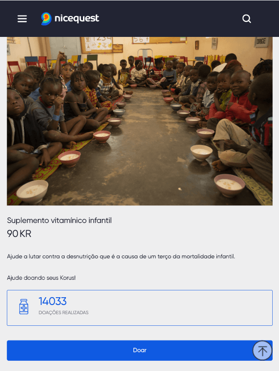Em Nicequest você pode doar seu Korus a ONGs para financiar projetos de solidariedade que ajudarão o bem-estar de outras pessoas, animais ou o meio ambiente.