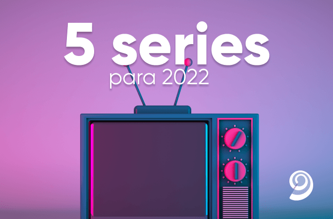 5 series que tienes que ver en 2022